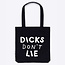 Dicks Don't Lie Tote bag Abduction