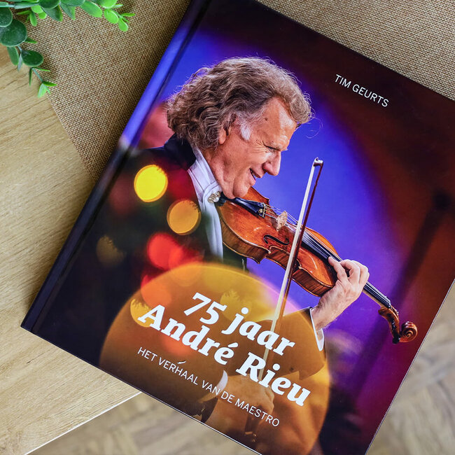 Tim Geurts 75 jaar André Rieu - Het verhaal van de maestro