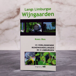 Kees Bos Wandelgids Langs Limburgse wijngaarden