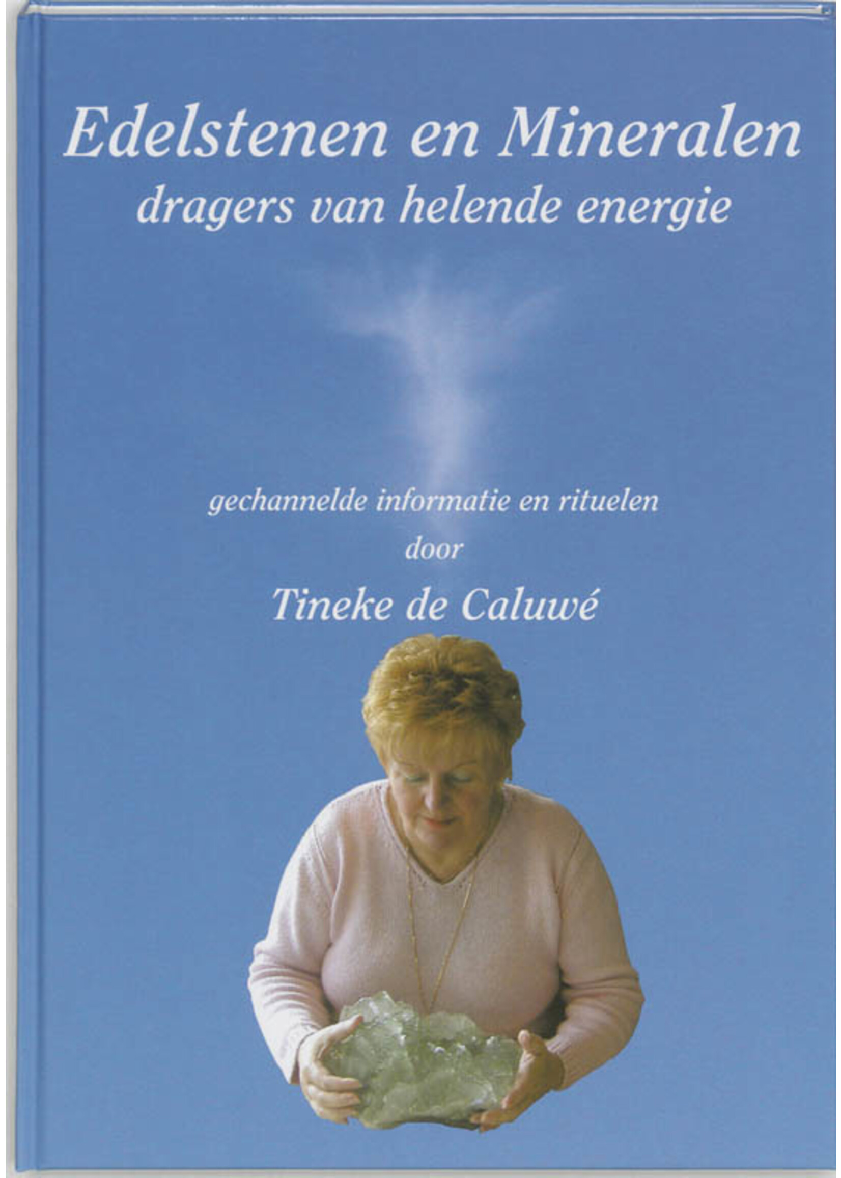 Boek EDELSTENEN EN MINERALEN, dragers van helende energie, T. de Caluwe, Flevodruk Harlingen, 9789070886691