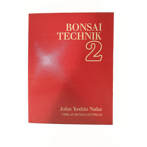 Bonsai technik 2 John Yoshio Naka (German) Bonsai technik 2 John Yoshio Naka (German)