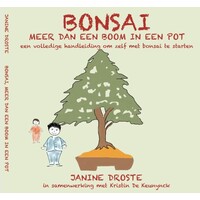 Bonsai - Meer Dan Een Boom In Een Pot , Janine Droste