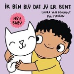Eva Mouton Eva Mouton/Laura Van Bouchout - Boek Hey Baby, Ik ben blij dat jij er bent