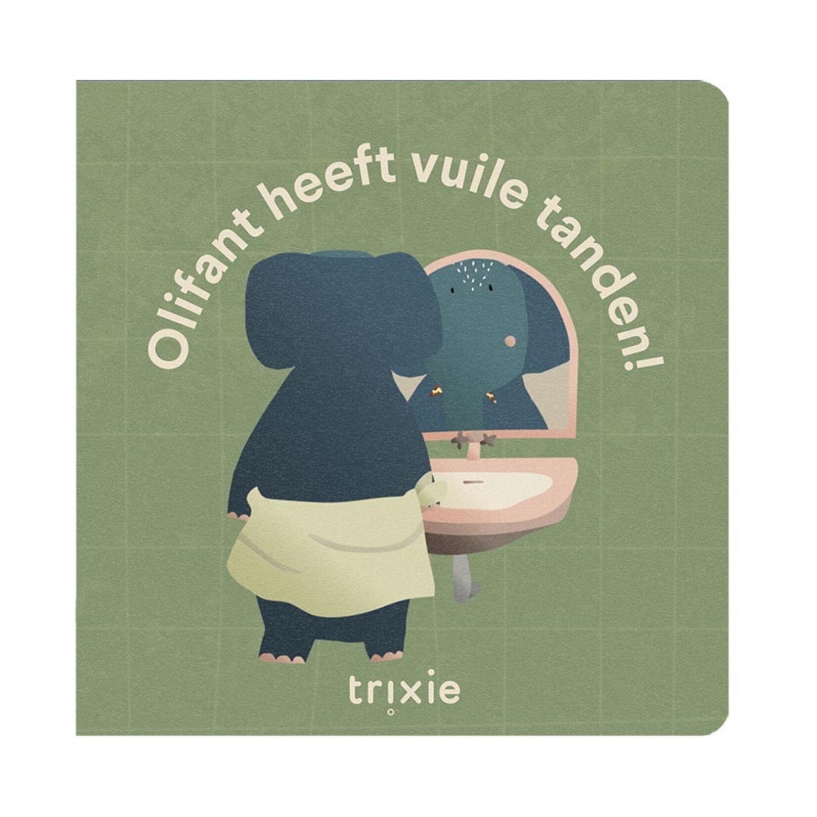 Trixie Trixie - Verhalenboek - Olifant haar tanden zijn vuil NL