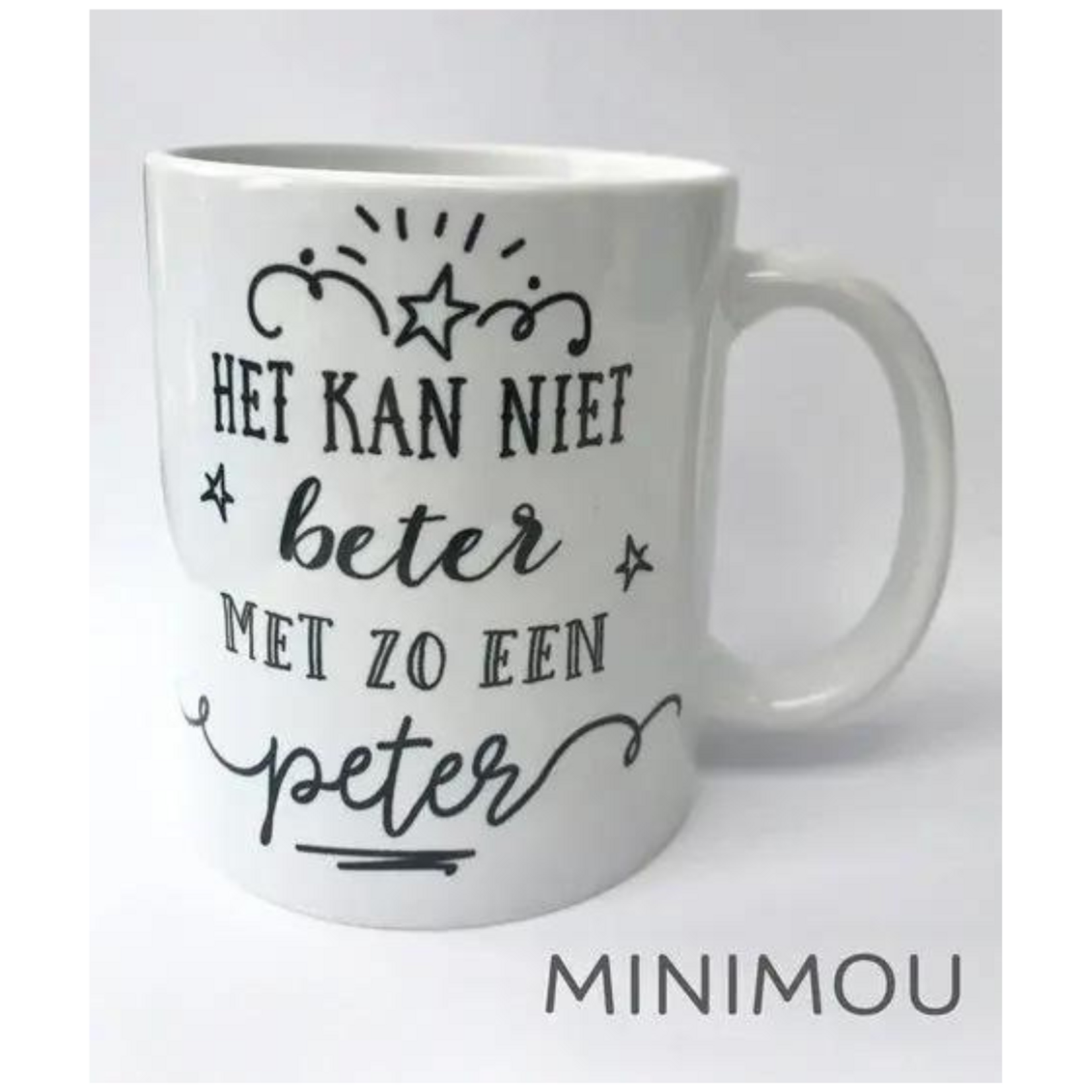 Minimou Minimou - Coffeemug / Mok - 'Het kan niet beter met zo een peter'