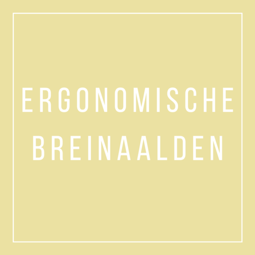 ERGONOMISCHE BREINAALDEN