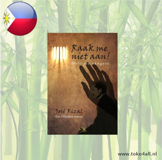 Raak me niet aan! (Noli me tangere) José Rizal