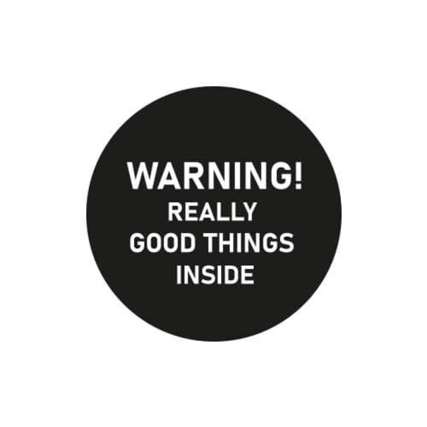 Lieferung aus Vorrat 500x Aufkleber 'Warning! Really Good Things Inside' 40mm