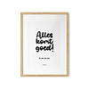 Quote poster A3 - Alles komt goed, zo niet dan toch