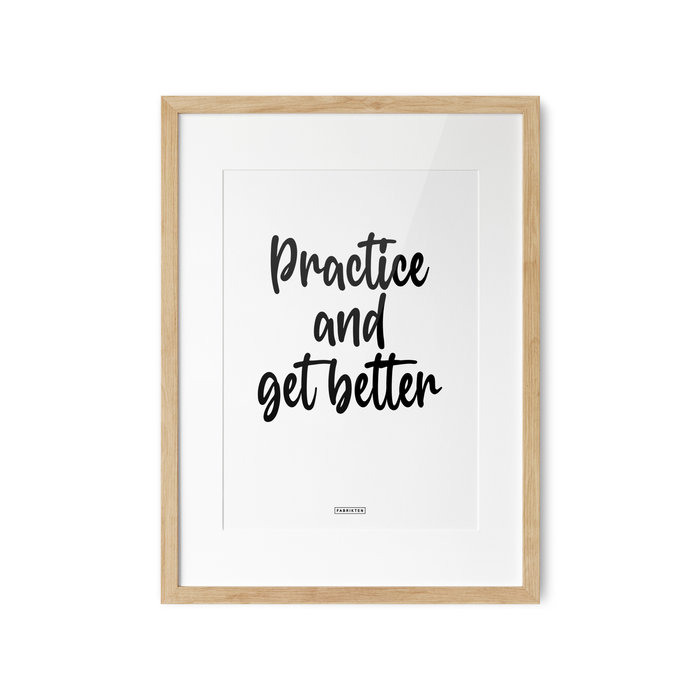A3 quote poster - Practice and get better