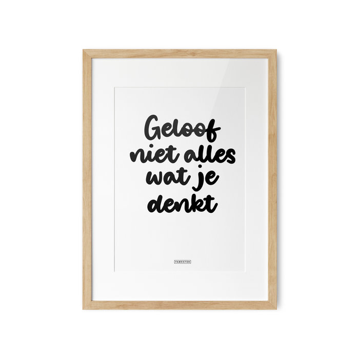 A3 Tekst poster - Geloof niet alles wat je denkt