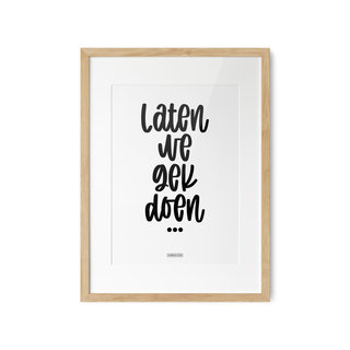 A3 quoteposter - Laten we gek doen
