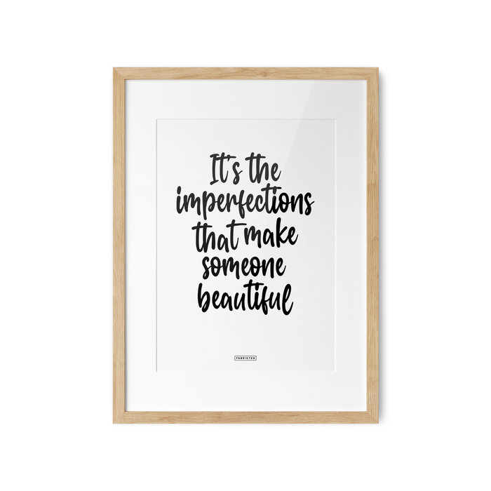 Poster It's the imperfections, that make someone beautiful A3