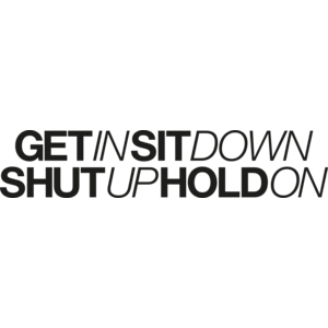 Get in sit down