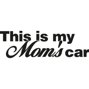 My Moms car
