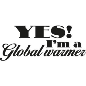 Yes! I am a Global warmer