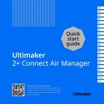 UltiMaker Quick start guide UltiMaker 2+ Connect Air Manager (226765)