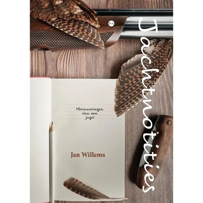 Jachtnotities - Herinneringen van een jager - Jan Willems