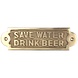 Good in Style Tekstbordje "Save Water Drink Beer" messing Good in Style Tekstbordje "Save Water Drink Beer" messing