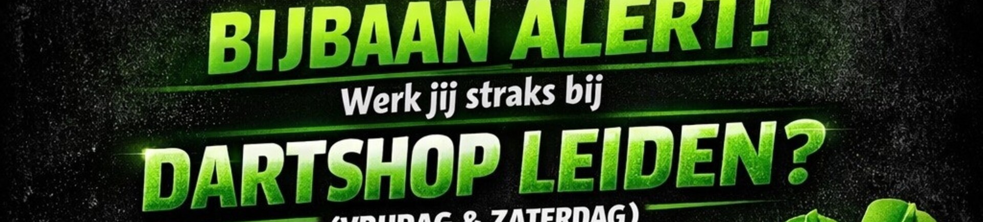 Vacature: Weekendheld gezocht bij Dartshop Leiden! (vrijdag & zaterdag)