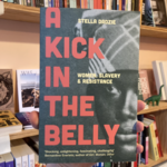 Stella Dadzie A Kick in the Belly : Women, Slavery and Resistance