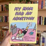 Beezus B. Murphy My Mom Had An Abortion