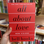 bell hooks All About Love : New Visions