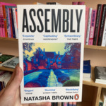 Natasha Brown Assembly : The critically acclaimed debut novel