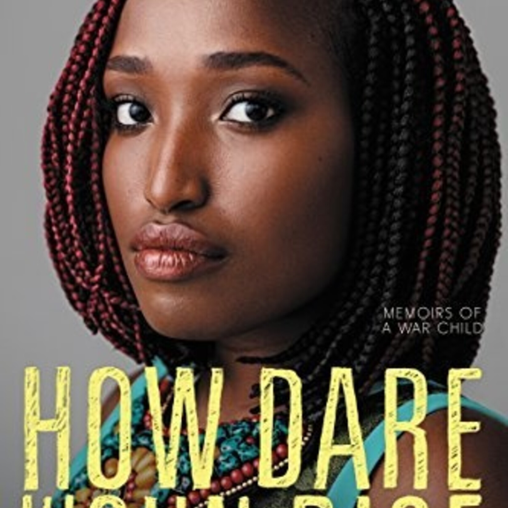 Sandra Uwirinigiyamana How Dare the Sun Rise : Memoirs of a War Child