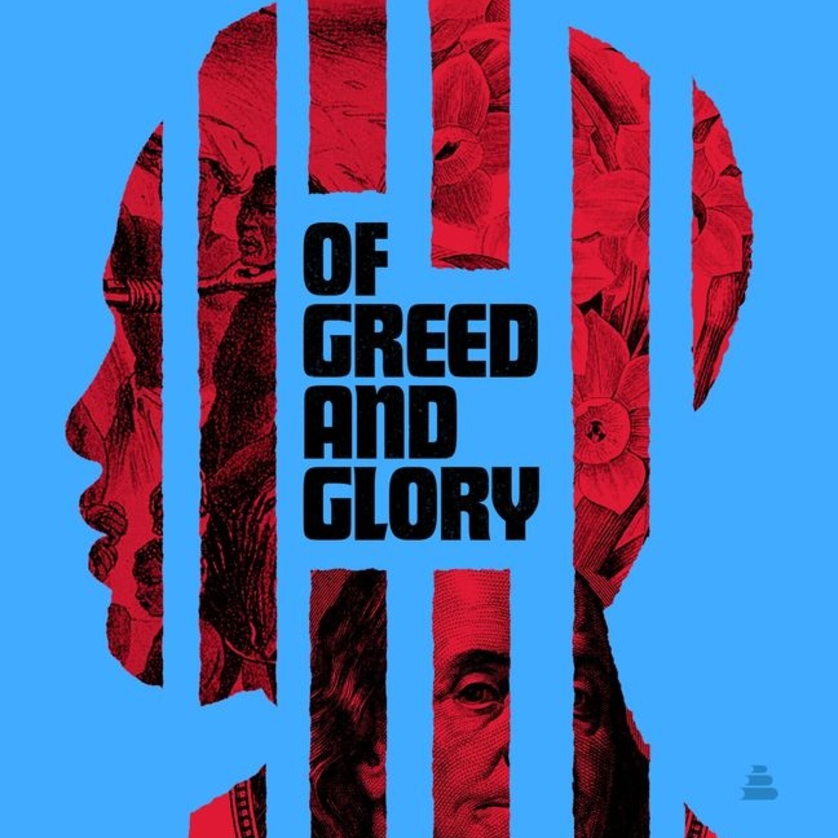 Deborah G. Plant B - Of Greed and Glory : In Pursuit of Freedom for All