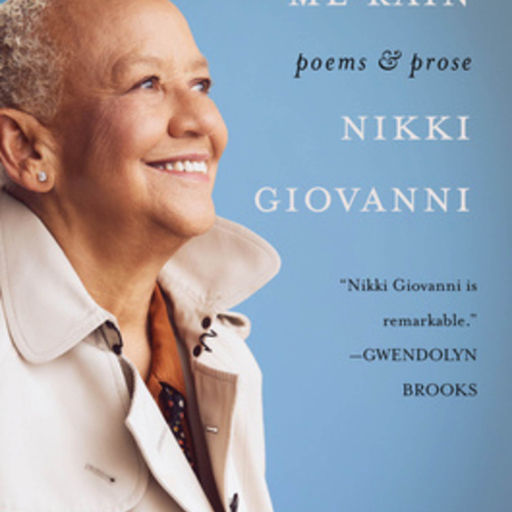 Nikki Giovanni Make Me Rain : Poems & Prose