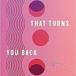 Hala Alyan The Moon That Turns You Back : Poems