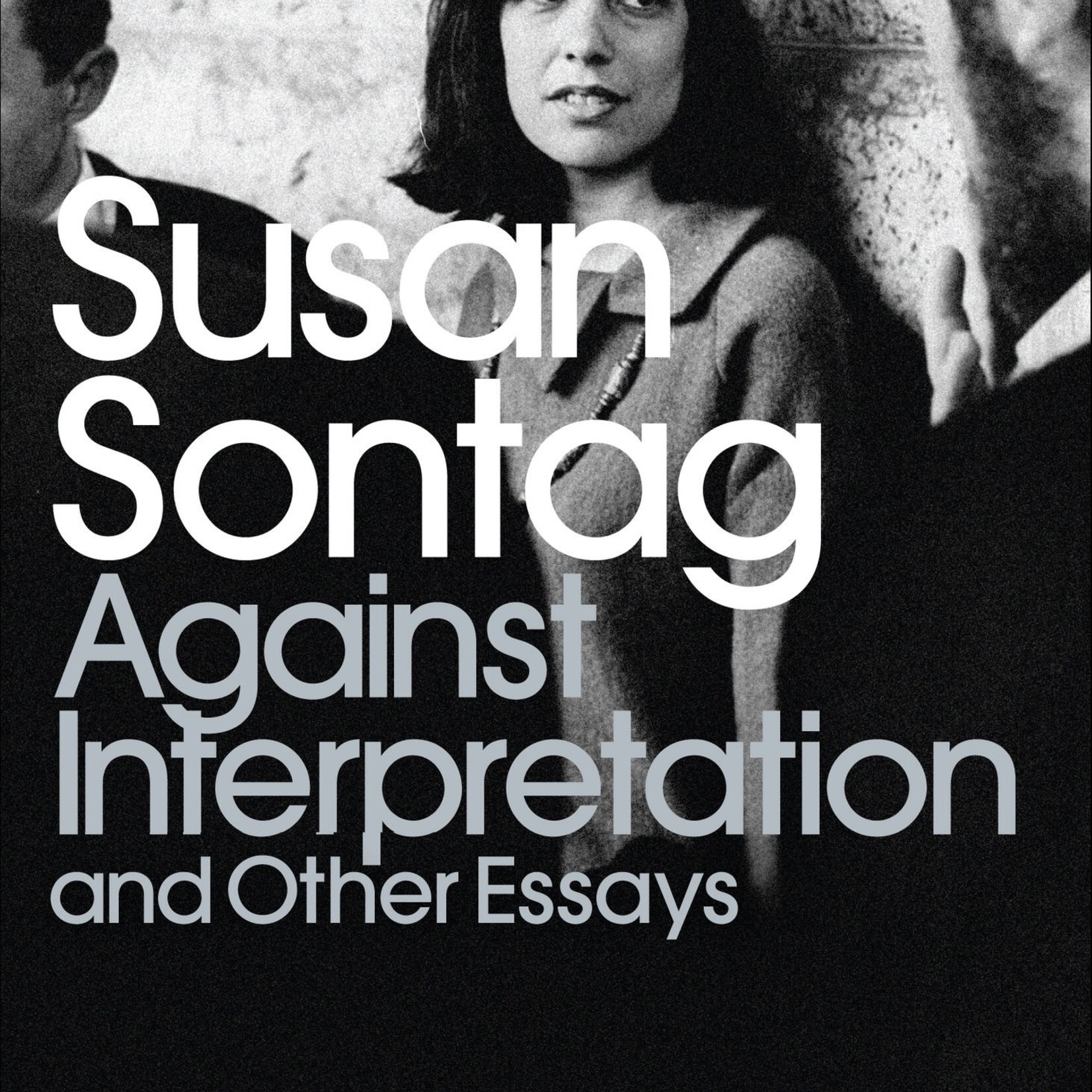 Susan Sontag Against interpretation and other essays