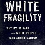 Robin Diangelo B - White Fragility