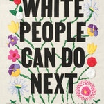 Emma Dabiri What White People Can Do Next : From Allyship to Coalition