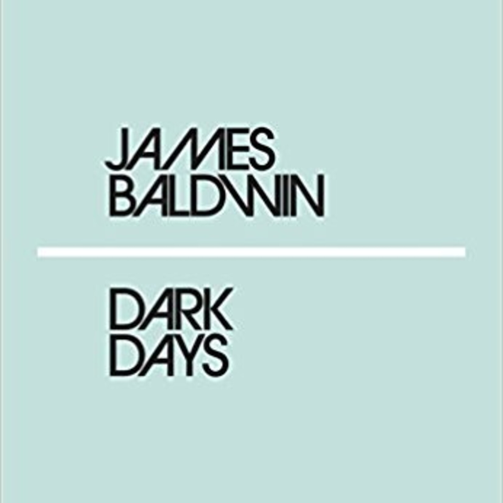 James Baldwin Dark Days