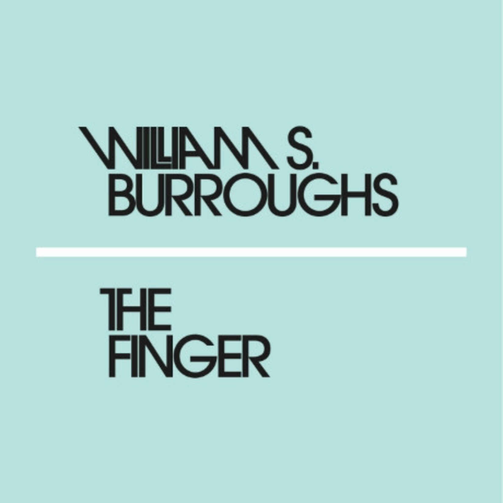 William S. Burroughs The Finger