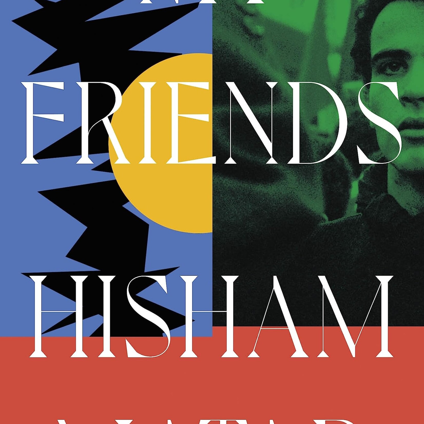 Hisham Matar B - My Friends (hardcover)