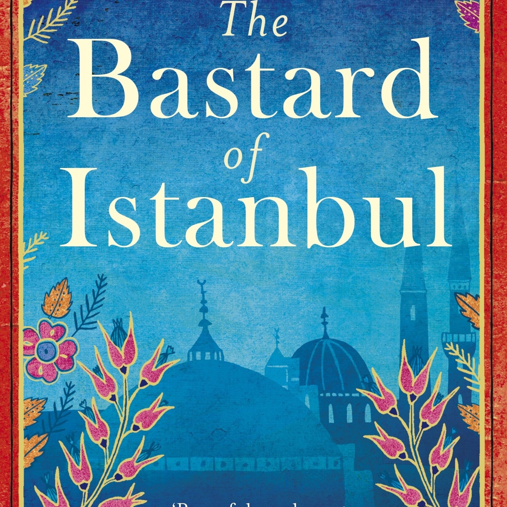 Elif Shafak The Bastard of Istanbul