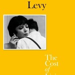 Deborah Levy The Cost of Living : Living Autobiography 2