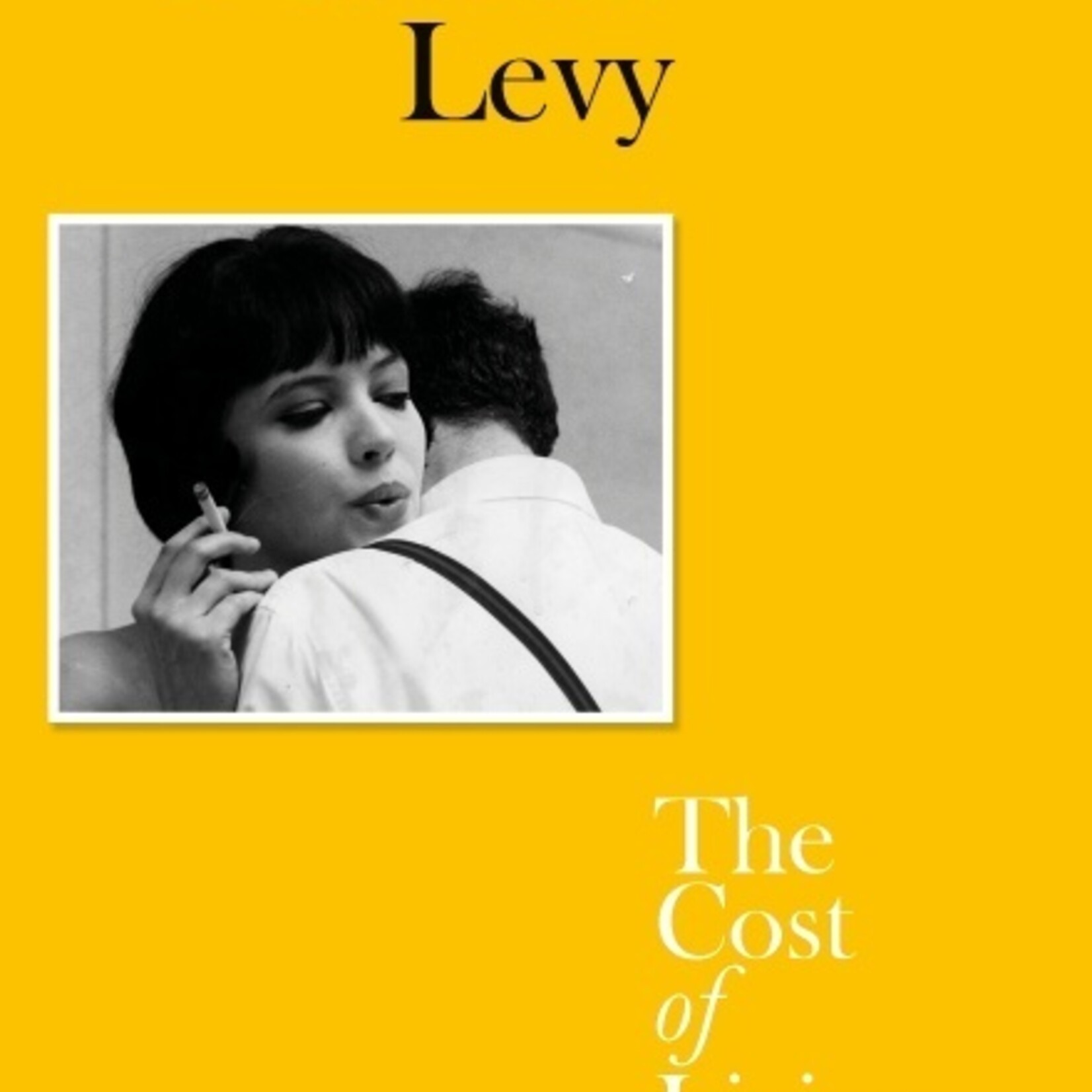 Deborah Levy The Cost of Living : Living Autobiography 2