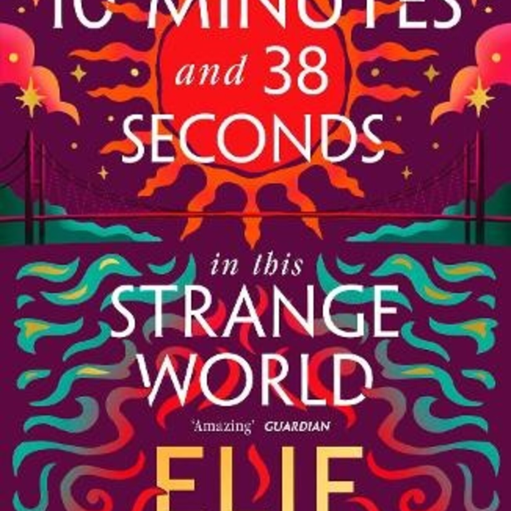 Elif Shafak 10 Minutes 38 Seconds in this Strange World