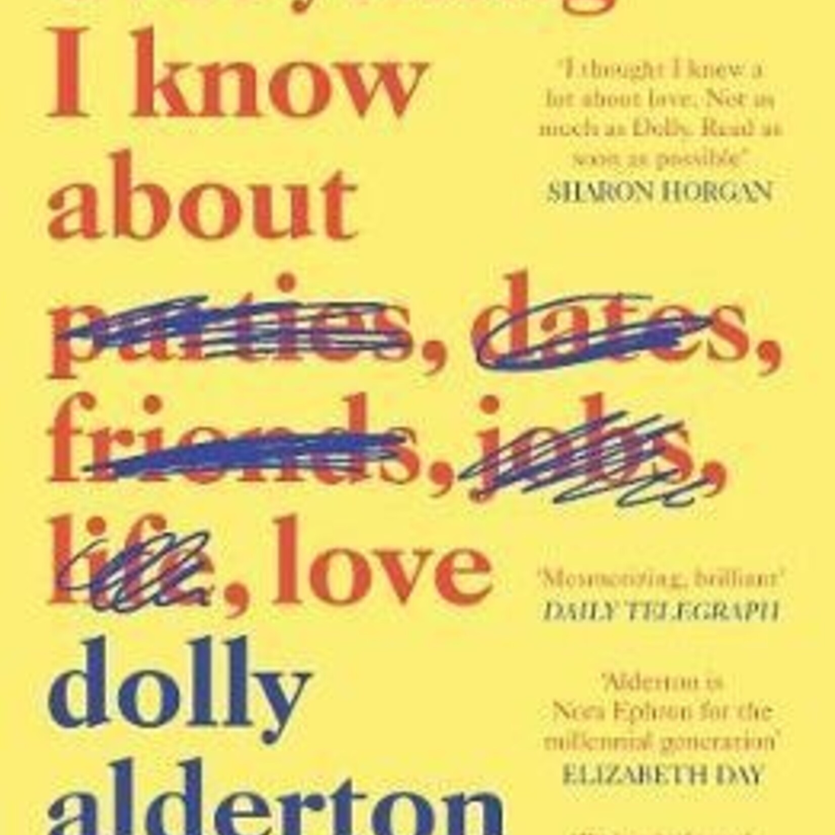 Dolly Alderton Everything I Know About Love - Dolly Alderton