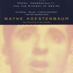 B - Queen's Throat : Opera, Homosexuality And The Mystery Of Desire