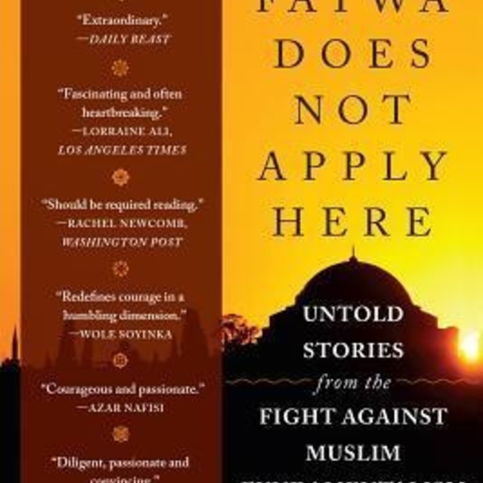 Karima Bennoune Your Fatwa Does Not Apply Here : Untold Stories from the Fight Against Muslim Fundamentalism