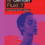 Sally Hines Is Gender Fluid? : A primer for the 21st century