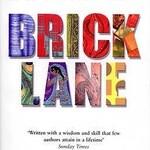 Monica Ali Brick Lane : By the bestselling author of LOVE MARRIAGE