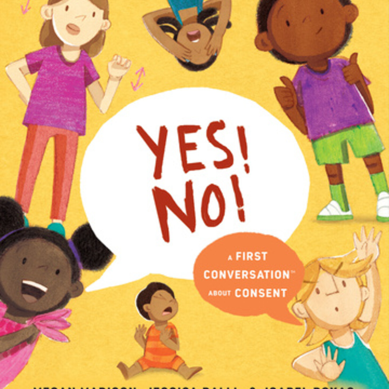 Megan Madison Yes! No!: A First Conversation About Consent