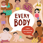 Megan Madison Every Body: A First Conversation About Bodies