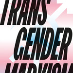 Jules Joanne Gleeson Transgender Marxism